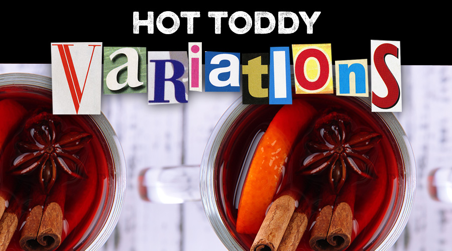 Hot Toddy Variations