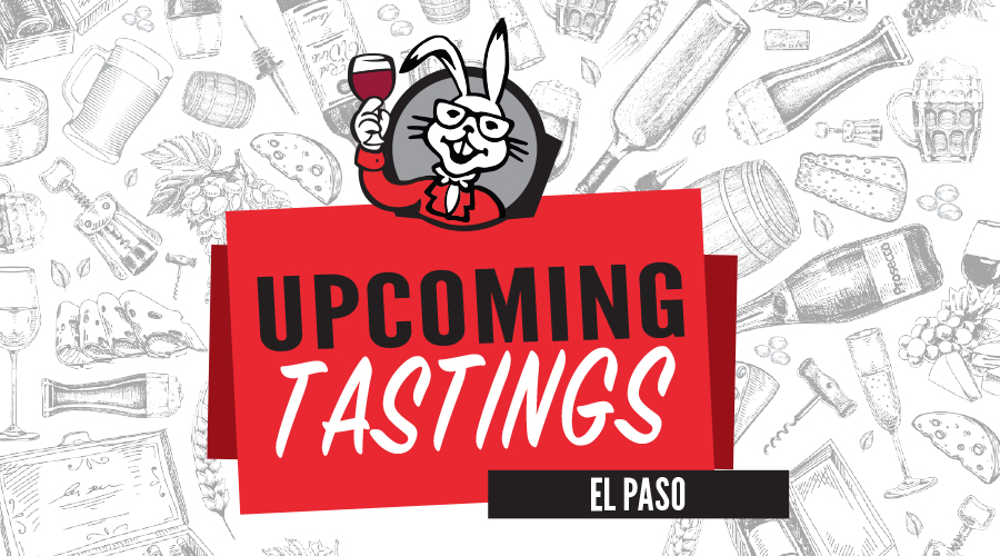 EL PASO TASTINGS MARCH 2