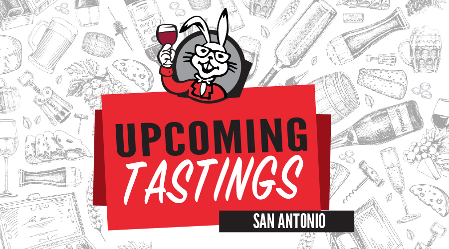 SAN ANTONIO TASTINGS FEBRUARY 17