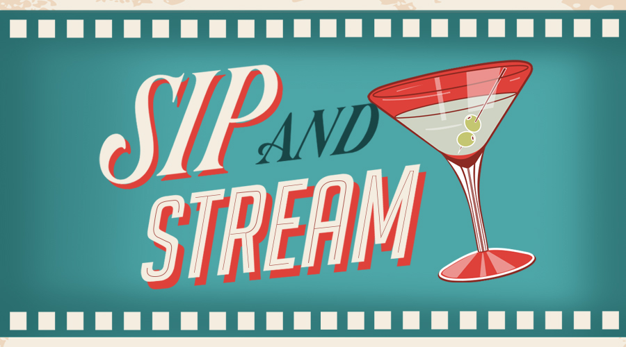 Sip & Stream - TV, Movie & Drink Pairings - Spec's Wines, Spirits & Finer Foods