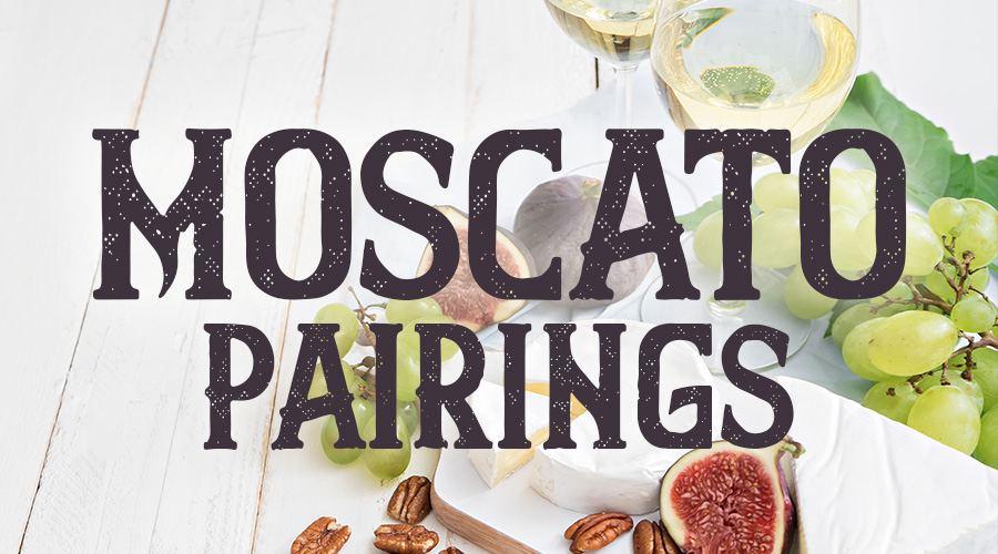 Moscato Food Pairings - Spec's Wines, Spirits & Finer Foods