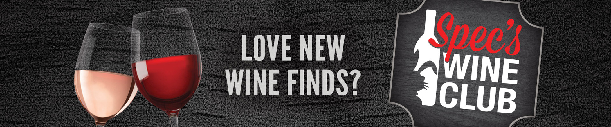 Love New Wine Finds? Spec's Wine Club