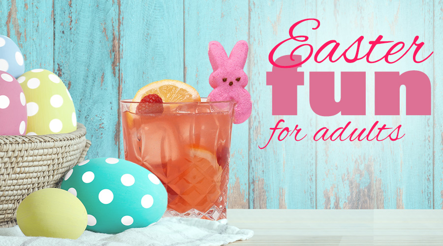 Easter Fun for Adults - Spec's Wines, Spirits & Finer Foods