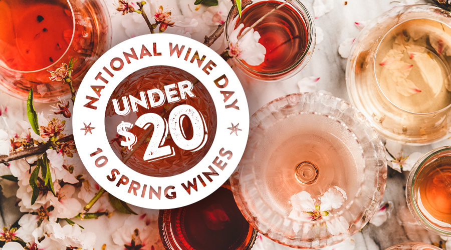 10 Spring Wines Under $20 - Spec's Wines, Spirits & Finer Foods