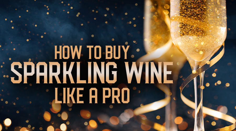 How To Buy Sparking Wine - Spec's Wines, Spirits & Finer Foods