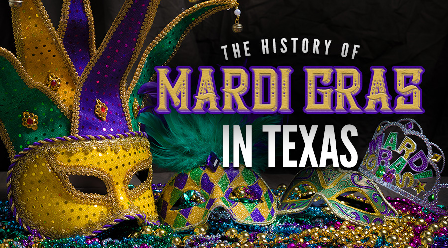 The History of Mardi Gras in Texas - Spec's Wines, Spirits & Finer Foods