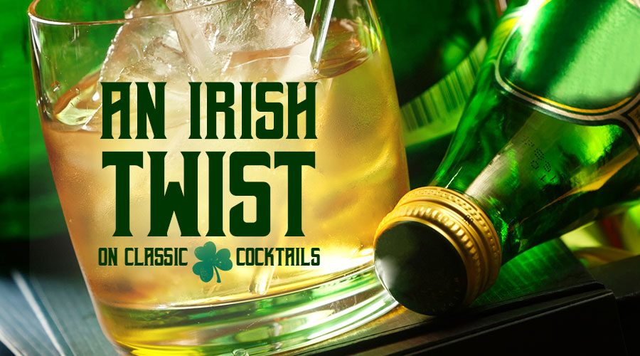 An Irish Twist On Classic Cocktails - Spec's Wines, Spirits & Finer Foods