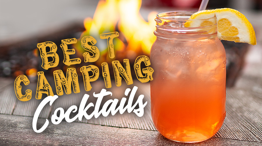 The Best Camping Cocktails - Spec's Wines, Spirits & Finer Foods
