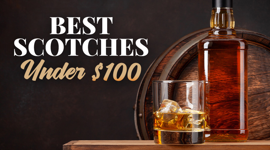 Best Scotches Under $100 - Spec's Wines, Spirits & Finer Foods