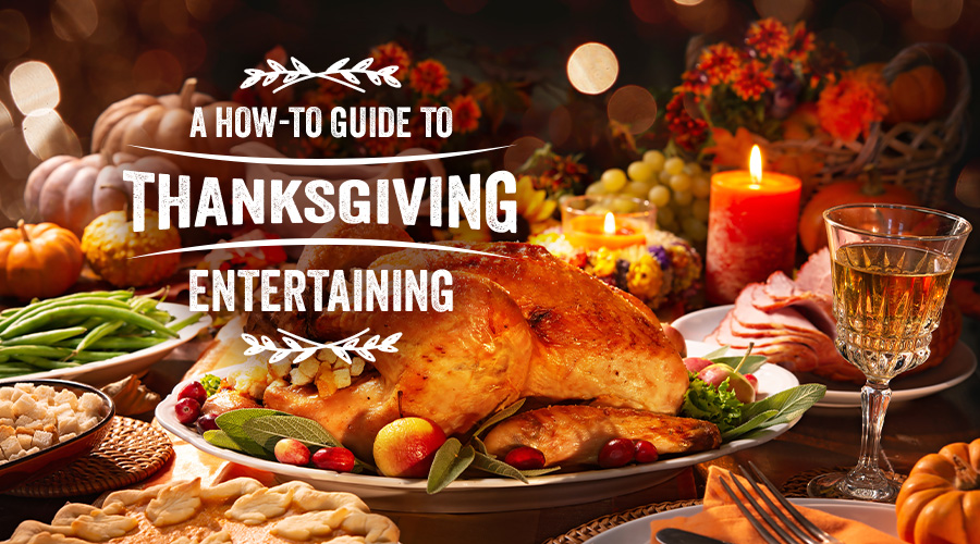 Thanksgiving Hosting 101 - Spec's Wines, Spirits & Finer Foods