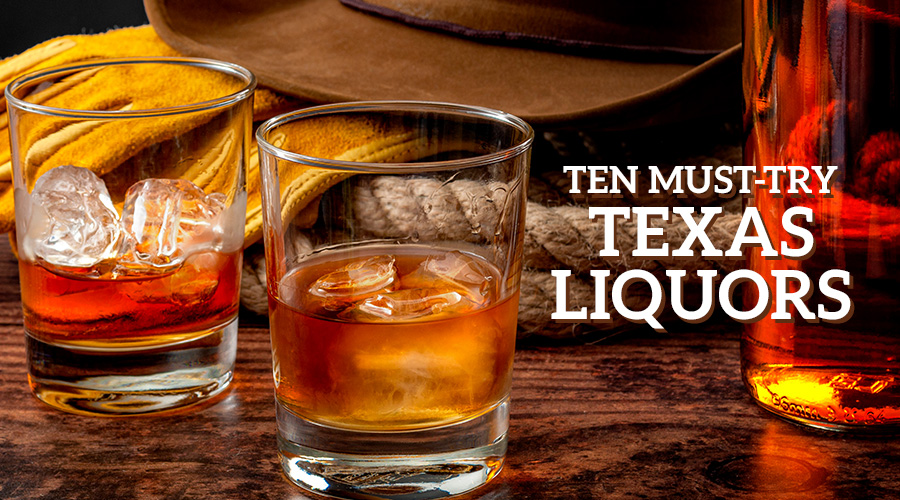 10 Must-Try Texas Liquors - Spec's Wines, Spirits & Finer Foods