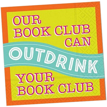 Zoom to enlarge the Design Design Napkins • Outdrink Your Book Club