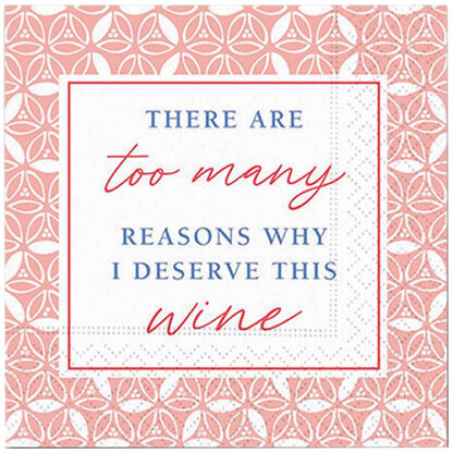 Zoom to enlarge the Design Design Napkins • Too Many Reasons Wine