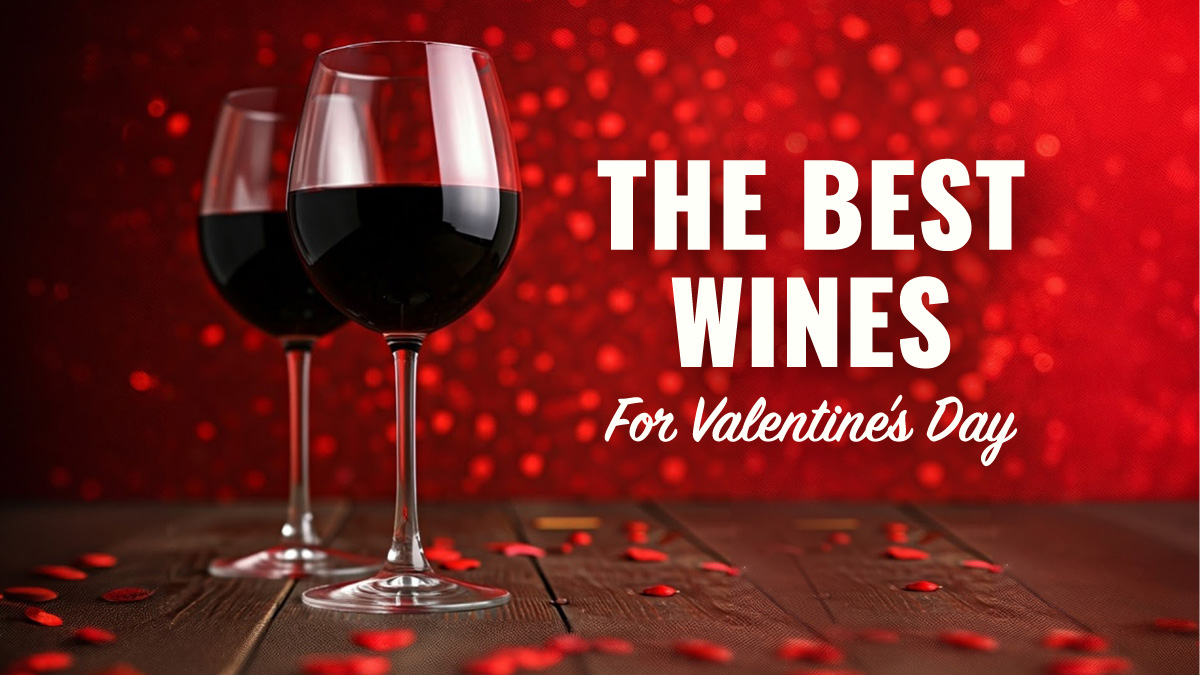 best wines for Valetine's Day