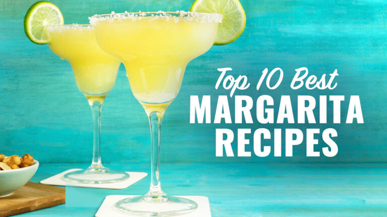 Top 10 Best Margarita Recipes