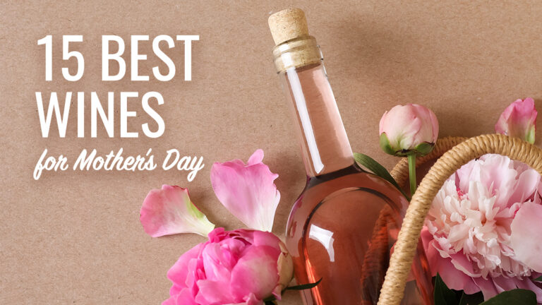 15 best wines for Mother's Day