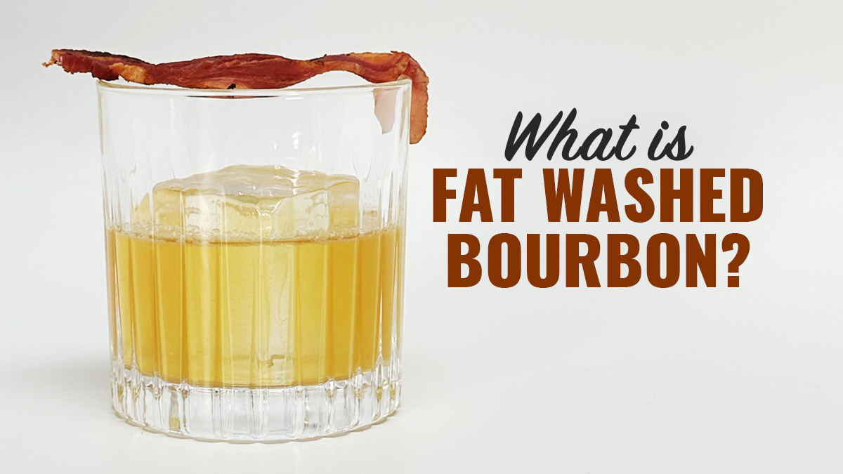 what is fat washed bourbon