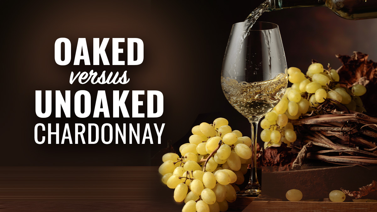 Oaked Versus Unoaked Chardonnay