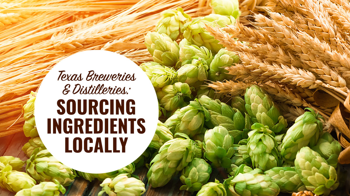 local ingredients for texas brewery and distillery