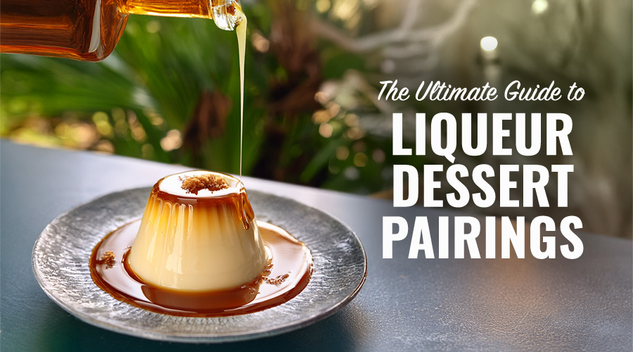 liqueur dessert pairings